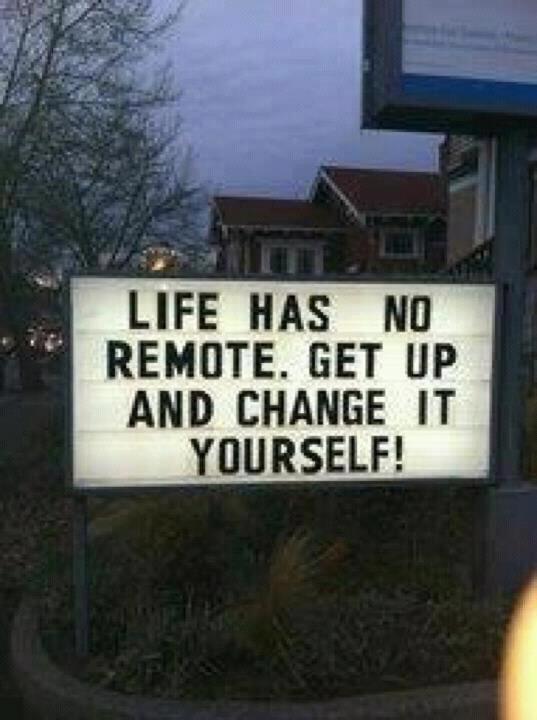 Life Doesn't Have a Remote