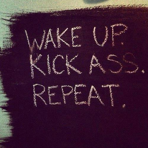 Wake Up Kick Ass